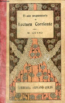 El ano preparatorio de Lectura Corriente moral - conocimientos usuales.. M.Guyau