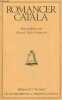 Romancer catala - Coleccion los millors obres de la literatura catalana n°47.. Manuel Mila i Fontanals