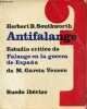 "Antifalange - Estudio critico de "" Falange en la guerra de Espana : la Unificacion y Hedilla "" de Maximiano Garcia Venero.". Rutledge Southworth ...