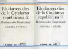 Els darrers dies de la Catalunya republicana - Memories sobre l'&egrave;xode catal&agrave; - Tomo 1 + Tomo 2 (2 volumes) - Coleccion Llibres de l'Avui n&deg;1-2.. ...