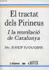 El tractat dels Pirineus - I la mutilacio de Catalunya - Coleccion Llibres de l'AVUI n°10.. Mn. Josep Sanabre