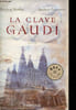 La clave gaudi - novela.. Martin Esteban & Carranza Andreu