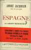 Est-ce la liberté retrouvée en ma seconde partie ? Espagne et toute une vie de reporter de guerre.. Jacquelin Andre