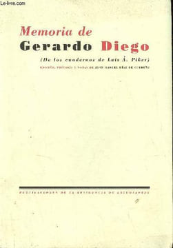 Memoria de Gerardo Diego (de los cuadernos de Luis A.Piner).. Diego Gerardo