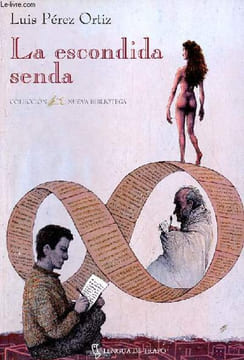 La escondida senda - Coleccion Nueva Biblioteca n°19.. Pérez Ortiz Luis