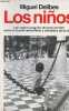 Los ninos - Las mejores paginas del gran escritor sobre el mundo maravilloso y dramatico de la ninez - Coleccion espejo de espana n°174.. Delibes ...