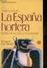 La Espana hortera - Retrato de un pais y su paisanaje - Coleccion Espana Hoy n°52.. Lorenzo Javier