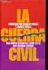 La guerra civil - Una nueva vision del conflicto que dividio Espana - Coleccion historia viva n°4.. Payne Stanley & Tusell Javier