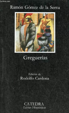 Greguerias - Coleccion Letras Hispanicas n°108 - Septima edicion.. Ramon Gomez de la Serna