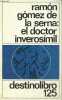 El doctor inverosimil - Coleccion destinolibro n°125.. Ramon Gomez de la Serna