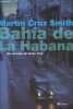 Bahia de La Habana - Coleccion Bestseller Mundial.. Martin Cruz Smith