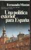 Una politica exterior para Espana - Una alternativa socialista - Coleccion Documento.. Moran Fernando