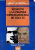 Iniciacion a la literatura hispanoamericana del siglo XX - Coleccion Guia de lectura n&deg;35.. Gonzalo Carmen