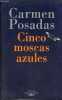 Cinco moscas azules.. Posadas Carmen