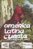 América Latina cuenta - Coleccion Leer es fiesta.. J.Uriz Francisco
