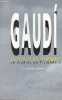 Gaudi la vida de un visionario.. J.Castellar-Gassol