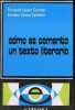 Como se comenta un texto literario - Edicion revisada y ampliada - Coleccion critica y estudios literarios.. F.Lazaro Carreter & E.Correa Calderon