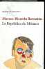 La Republica de Monaco - Coleccion Biblioteca Breve.. Barnatan Marcos-Ricardo