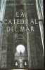La catedral del mar - novela.. Falcones Ildefonso