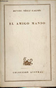 El amigo manso - Coleccion Austral n°1215.. Pérez Galdos Benito