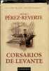 Las aventuras del Capitan Alatriste - Corsarios de levante.. Pérez-Reverte Arturo