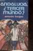 Andalucia, tercer mundo ? - Coleccion Rotativa n°110.. Burgos Antonio