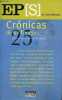 EP [S] El pais semanal - Cronicas de un tiempo - 25 anos de peridismo de autor.. Alameda, Atxaga, Azua, Infante, Carlin, Yuste
