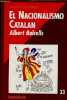 El nacionalismo catalan - Coleccion Biblioteca Historia n&deg;16.. Balcells Albert
