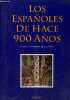 Los espanoles de hace 900 anos.. Vicente Marquez de la Plata