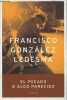 El pecado o algo parecido - Coleccion Autores Espanoles e Iberoamericanos.. Francisco Gonzalez Ledesma