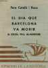 El dia que Barcelona va morir (6 juliol 985, al-mansur) - Coleccion episodis de la historia n°256-257.. Pere Catala i Roca