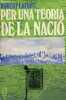Per una teoria de la nacio el cas de frança - Coleccion llibres a l'abast n°72.. Lafont Robert