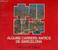 Alguns carrers antics de Barcelona - Colleccio a duran i sanpere n°9.. M.Espinas Josep