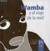 Wamba y el viaje de la miel - Coleccion 'tite page.. Garcia Graciela & Camacho Silvia & Villanueva D.