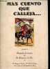 Mas cuento que calleja ... precedido de recuento de cuentos de D.Saturnino Calleja - Coleccion Pequena Biblioteca Calamus Scriptorius n°30.. D.Eugenio ...