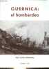 Guernica : el bombardeo.. Jesus Salas Larrazabal