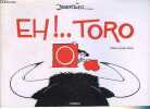 Eh ! .. toro.. Duverdier