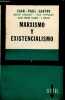 Marxismo y existencialismo - Coleccion ensayos n°19.. Sartre, Garaudy, Hyppolite, Vigier, Orcel