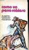Como un perro rabioso - Novela - Coleccion rotativa.. Vazquez-Figueroa Alberto
