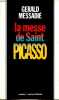 Le messe de Saint Picasso - essais.. Messadié Gerald