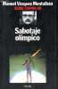 Sabotaje olimpico - serie carvalho n°17.. Vazquez Montalban Manuel