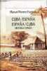 Cuba/Espana - Espana/Cuba historia comun.. Manuel Moreno Fraginals
