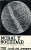 Moral y sociedad introduccion a la moral social espanola del siglo XIX - Tercera edicion.. Jose Luis L.Aranguren