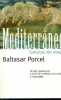 Mediterraneo - Tumultos del oleaje - Un viaje apasionante a través de la historia, la cultura y la geografia - Coleccion la linea del horizonte.. ...