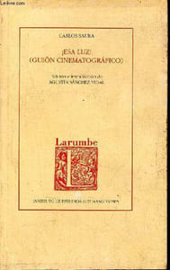 Esa luz ! guion cinematografico - Coleccion Larumbe n°8.