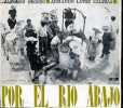 "Por el Rio abajo - Coleccion Ebro Serie ""el mundo de hoy"" n°1.". Grosso Alfonso & Armando Lopez Salinas