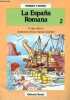 La Espana Romana - Coleccion Pueblos y Gentes n°2.. Fe Bajo Alvarez