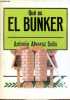 Qué es el bunker - Coleccion Biblioteca de Divulgacion Politica.. Alvarez Solis Antonio