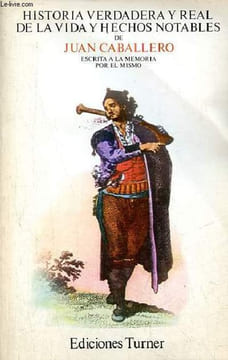 Historia verdadera y real de la vida y hechos notables de Juan Caballero Perez, vecino de estepa, villa de Andalucia, escrita a la memoria por el ...