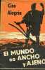 El mundo es ancho y ajeno.. Alegria Ciro